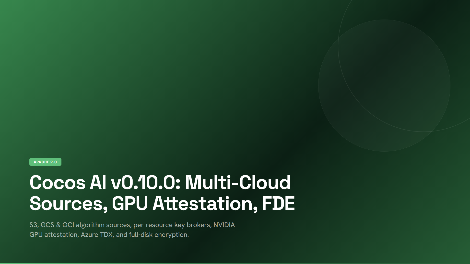 Cocos AI v0.10.0: Multi-Cloud Sources, GPU Attestation, FDE